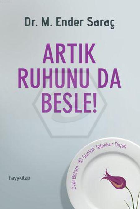 Artık Ruhunu Da Besle!
