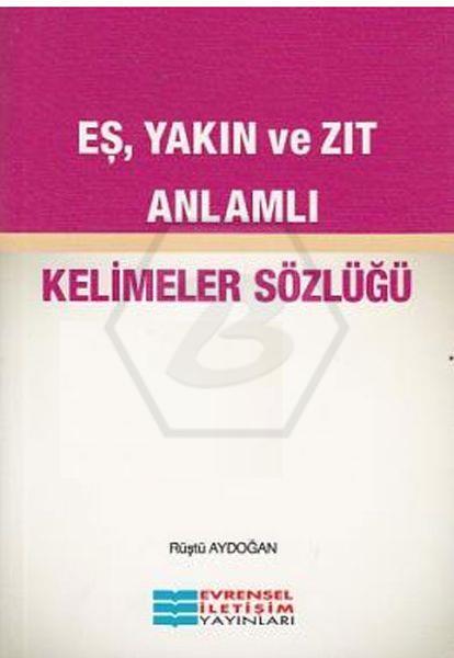 Eş ve Zıt Anlamlı Sözlük