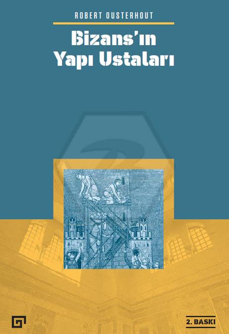 Bizans’ın Yapı Ustaları