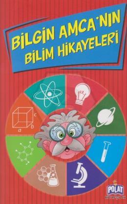 Bilgin Amca Nın Bilim Hikayeleri