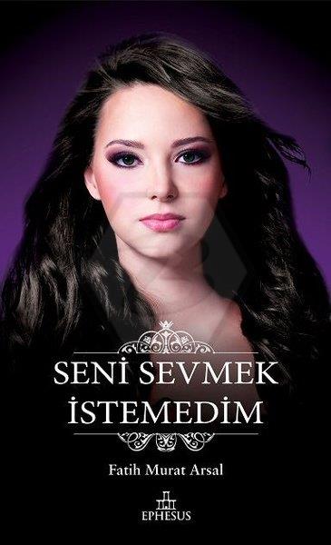 Seni Sevmek İstemedim (Ciltsiz)