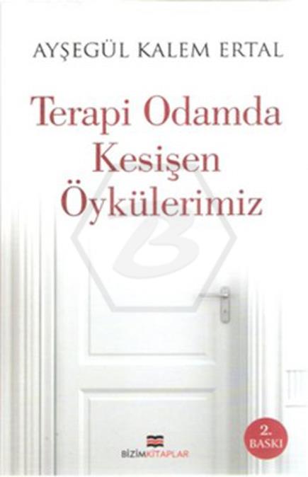 Terapi Odamda Kesişen Öykülerimiz
