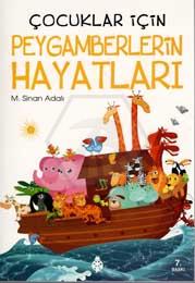 Çocuklar İçin Peygamberlerin Hayatları 