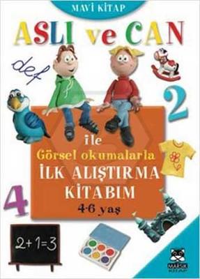 Aslı Ve Can İle İlk Alıştırma Kitabım - Mavi Kitap