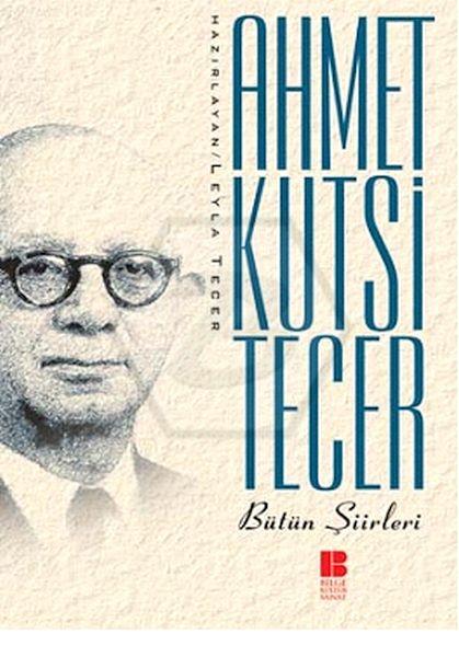 Ahmet Kutsi Tecer Bütün Şiirleri