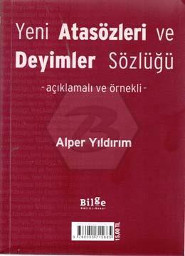 Yeni Atasözleri ve Deyimler Sözlüğü