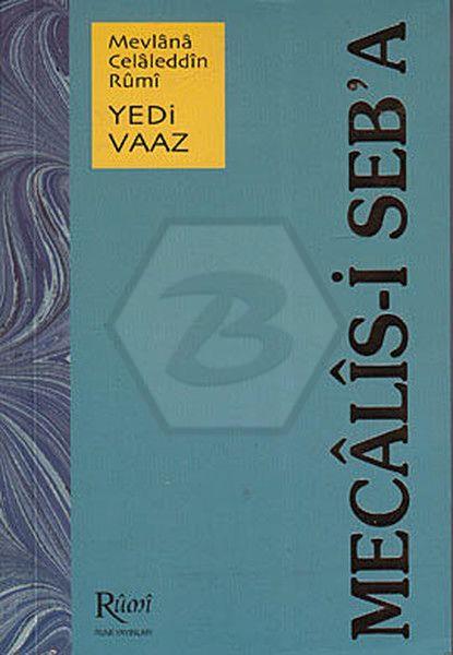 Mevlana Celaleddin Rumi Mecalis-i Seba Yedi Vaaz