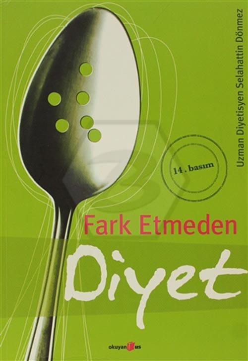 Fark Etmeden Diyet