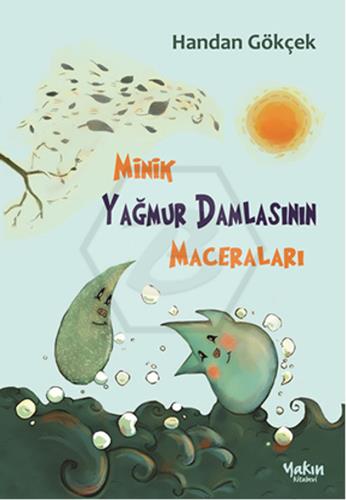 Minik Yağmur Damlasının Maceraları
