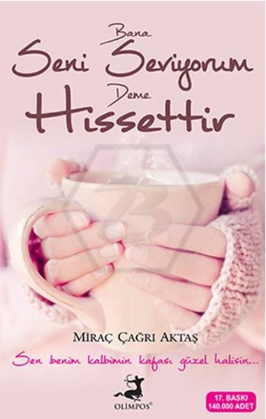 Bana Seni Seviyorum Deme Hissettir