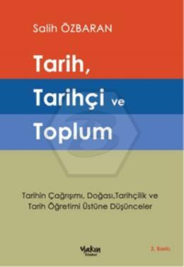Tarih, Tarihçi ve Toplum