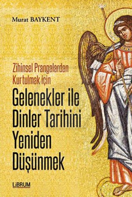 Gelenekler İle Dinler Tarihini Yeniden Düşünmek