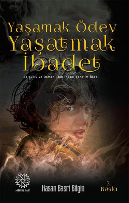 Yaşamak Ödev Yaşatmak İb - Selçuklu Ve OsmanlıNın İnsani Yönetim İlkesi