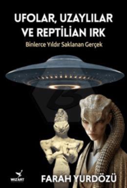 Ufolar, Uzaylılar ve Reptilian Irk