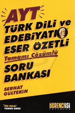 AYT Türk Dili ve Edebiyatı Eser Özetli Tamamı Çözümlü Soru Bankası