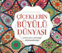 Çiçeklerin Büyülü Dünyası