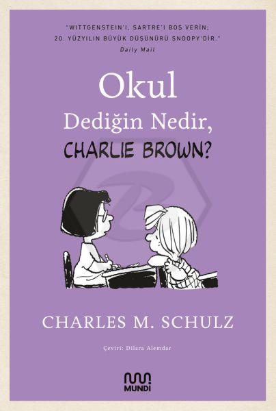 Okul Dediğin Nedir Charlie Brown?