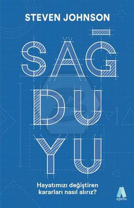Sağduyu Hayatımızı Değiştiren Kararları Nasıl Alırız?