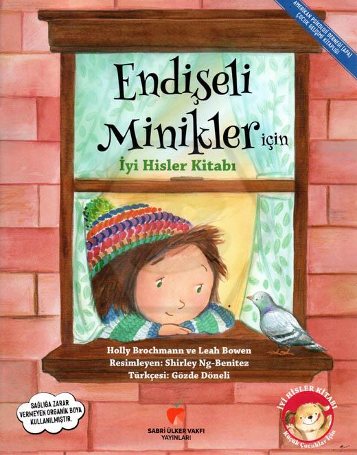 Endişeli Minikler İçin İyi Hisler Kitabı