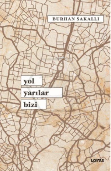 Yol Yarılar Bizi