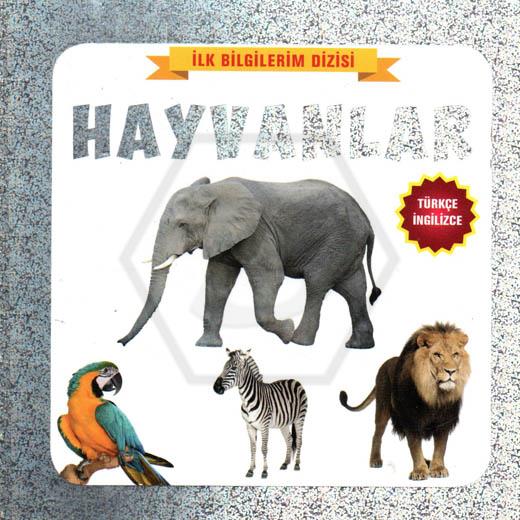 Hayvanlar - İlk Bilgilerim Dizisi