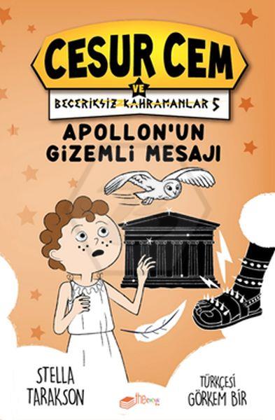 Cesur Cem ve Beceriksiz Kahramanlar 5 - Apollonun Gizemli Mesajı