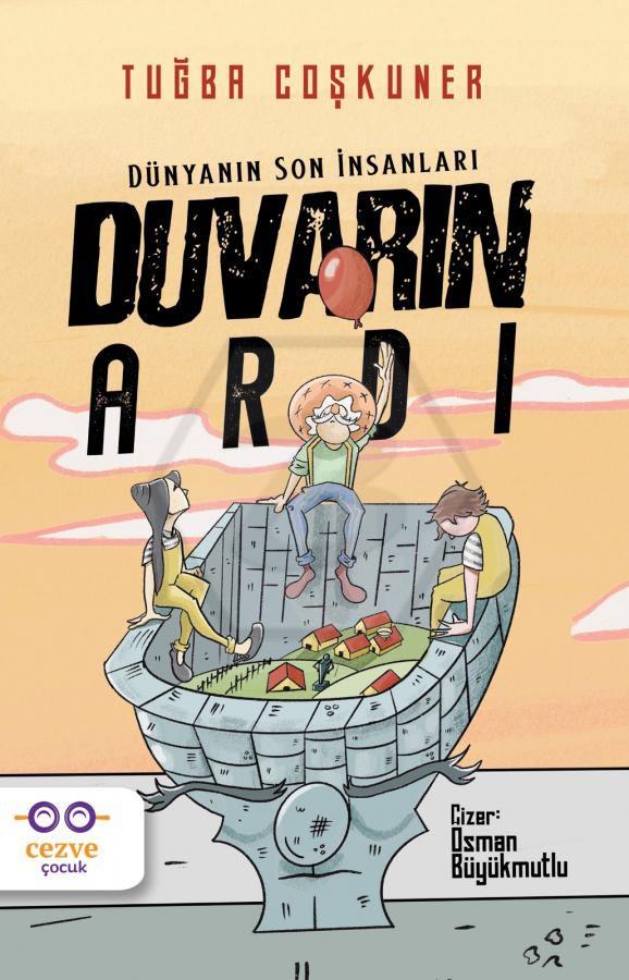 Duvarın Ardı – Dünyanın Son İnsanları
