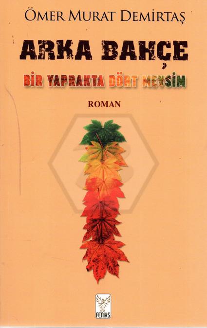 Arka Bahçe - Bir Yaprakta Dört Mevsim