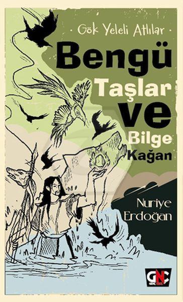 Gök Yeleli Atlılar - Bengü Taşlar Ve Bilge Kağan