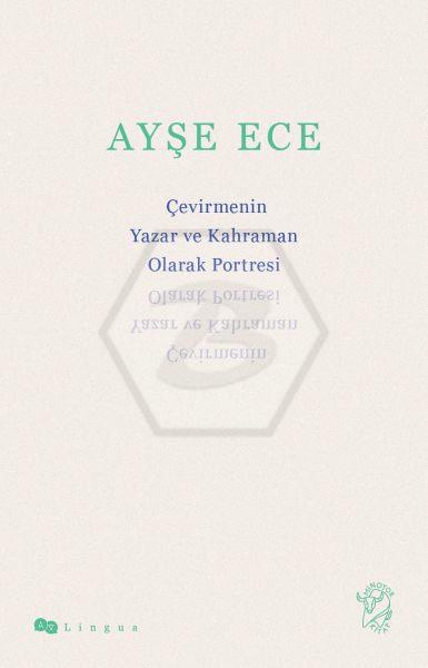 Çevirmenin Yazar ve Kahraman Olarak Portresi