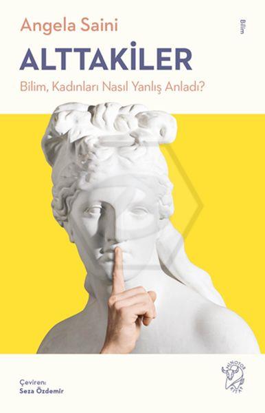 Alttakiler - Bilim Kadınları Nasıl Yanlış Anladı