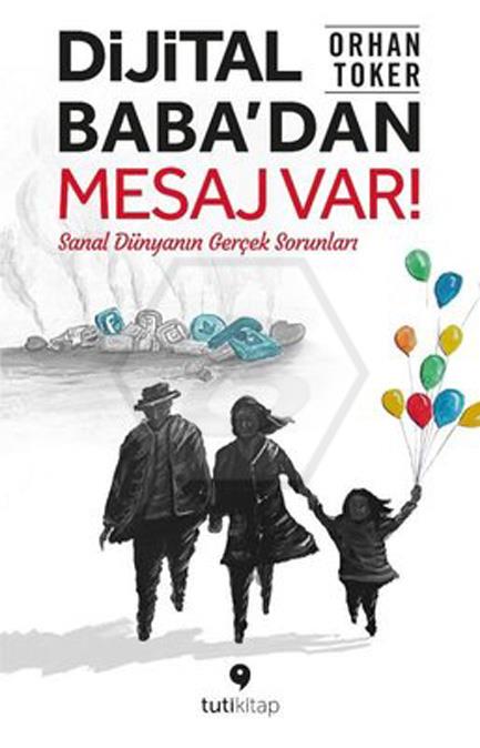 Dijital Baba’dan Mesaj Var! -Sanal Dünyanın Gerçek Sorunları