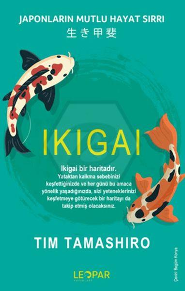 İkigai - Japonların Mutlu Hayat Sırrı