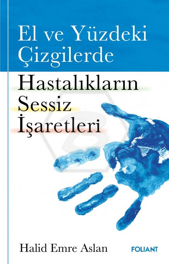 El ve Yüzdeki Çizgilerde Hastalıkların Sessiz İşaretleri