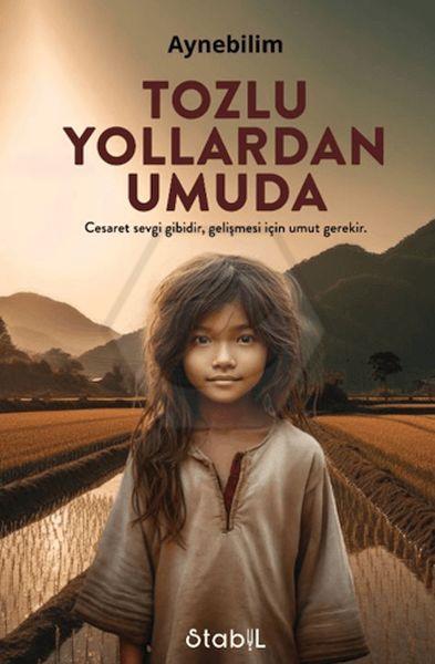 Tozlu Yollardan Umuda