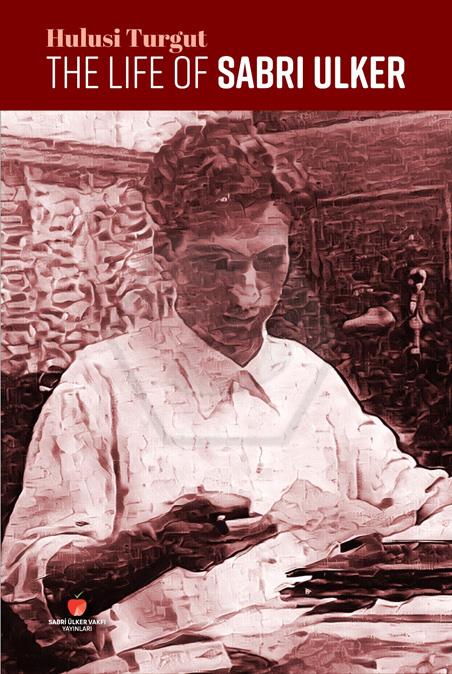 The Lıfe Of Sabrı Ulker