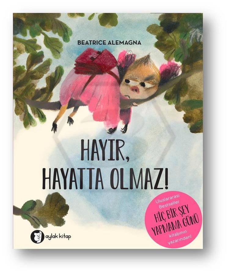 Hayır, Hayatta Olmaz! 