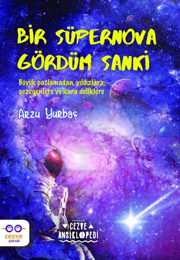 Bir Süpernova Gördüm Sanki - Cezve Ansiklopedi