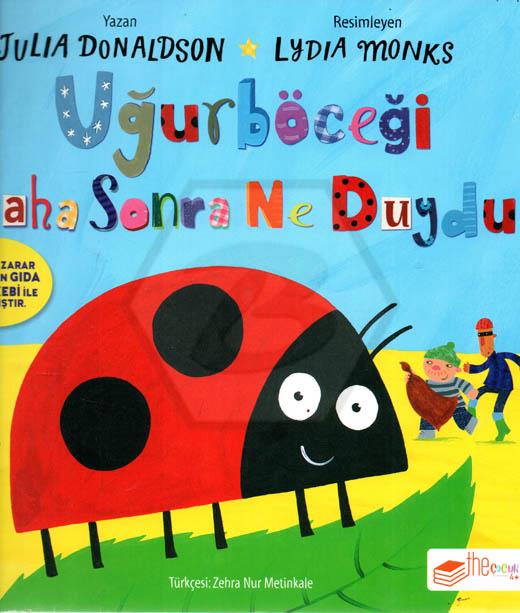 Uğur Böceği Daha Sonra Ne Duydu?