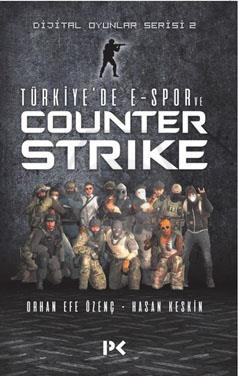 Dijital Oyunlar Serisi-2 / Türkiyede E-Spor ve Counter Strıke