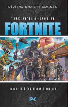 Dijital Oyunlar Serisi-5 / Türkiyede E-Spor ve Fortnıte