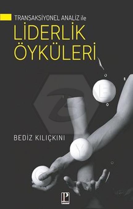 Transaksiyonel Analiz İle Liderlik Öyküleri
