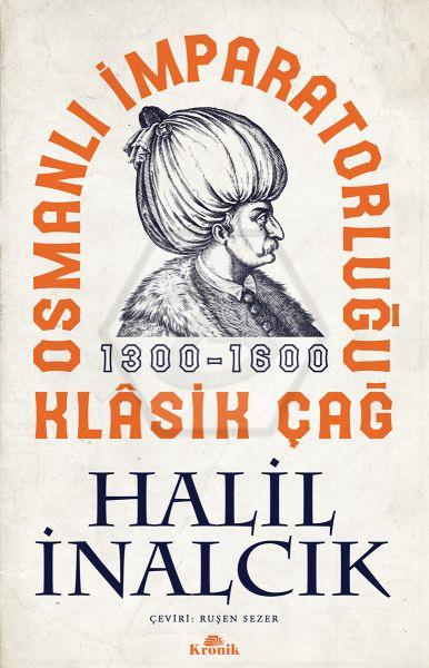 Osmanlı İmparatorluğu Klasik Çağ 1300 - 1600