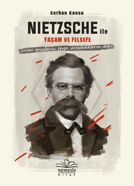 Nietzsche İle Yaşam ve Felsefe