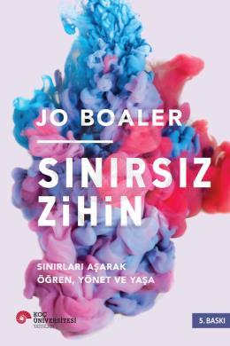 Sınırsız Zihin Sınırları Aşarak Öğren, Yönet ve Yaşa