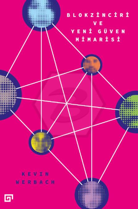 Blokzinciri ve Yeni Güven Mimarisi