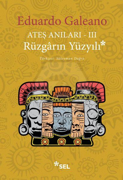 Ateş Anıları III - RüzgArın Yüzyılı