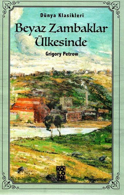 Dünya Klasikleri - Beyaz Zambaklar Ülkesinde