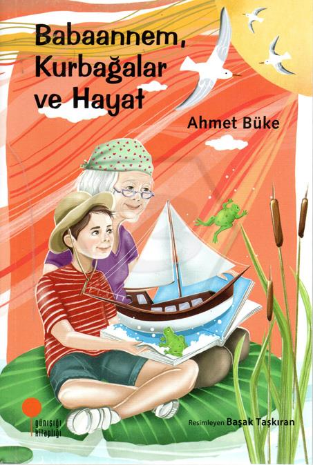 Babaannem Kurbağalar ve Hayat