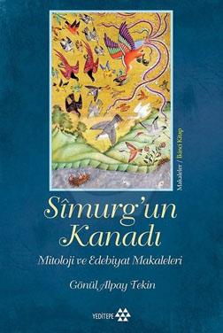 Simurg’Un Kanadı Mitoloji Ve Edebiyat Makaleleri